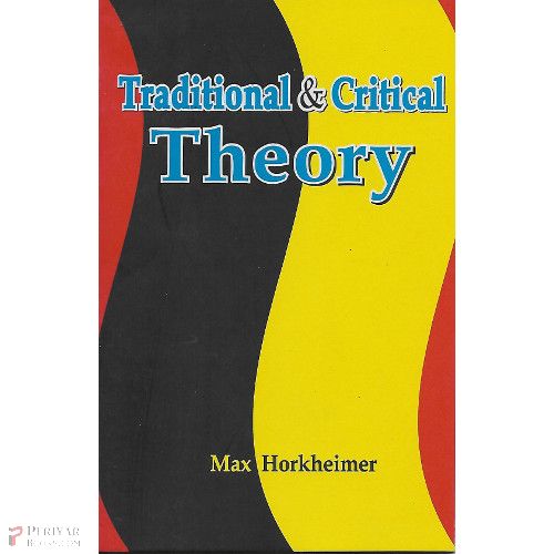 Traditional & Critical Theory (First Edition) Max Hokheimer