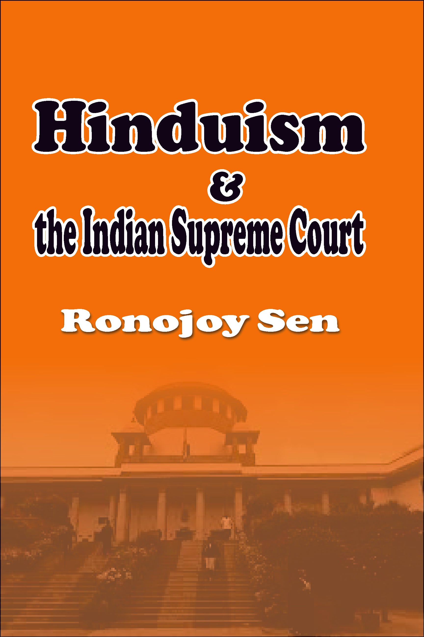 Hinduism & The Indian Supreme Court Ronojoy Sen